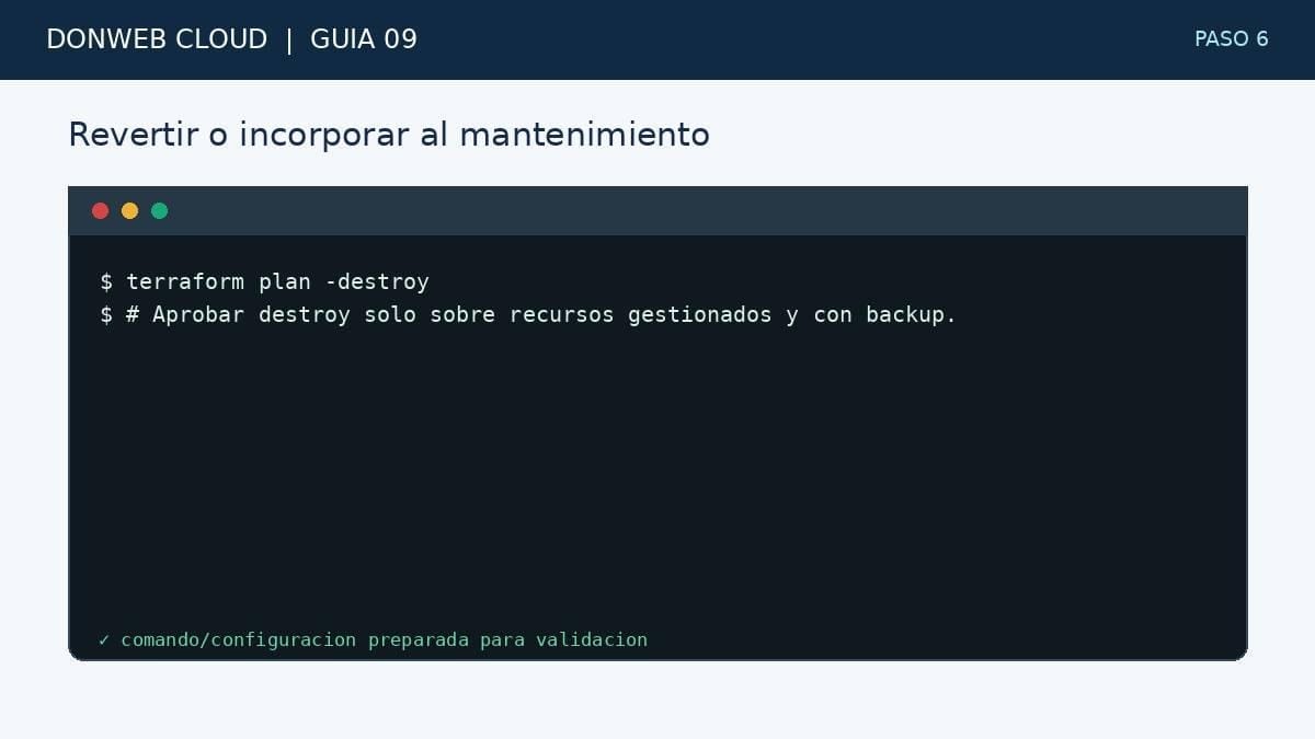 Paso 6: planificar la reversión con terraform plan -destroy y aprobarla solo sobre recursos gestionados y con backup